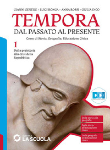 Tempora. Dal passato al presente. Per le Scuole superiori. Con e-book. Con espansione online. Vol. 1: Dalla preistoria alla crisi della Repubblica