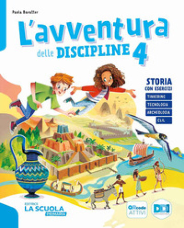L'avventura delle discipline. Storia con esercizi, Geografia con esercizi, Quaderno delle prove, Atlante di Storia, Geografia, Scienze 4-5, Educazione civica. Per la 4 ¿ classe della Scuola elementare. Con e-book. Con espansione online. Vol. 1