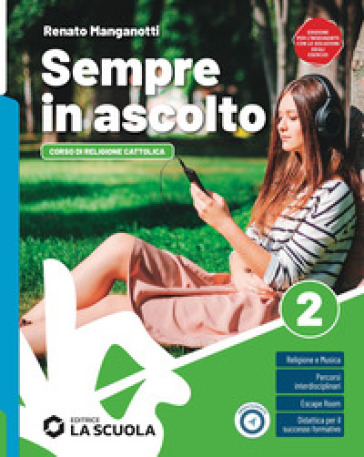 Sempre in ascolto. Corso di religione cattolica con nulla osta CEI. Per la Scuola media. Con e-book. Con espansione online. Vol. 2