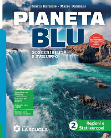 Pianeta blu. Con Atlante 2. Regioni e stati europei. Per la Scuola media. Con e-book. Con espansione online. Vol. 2