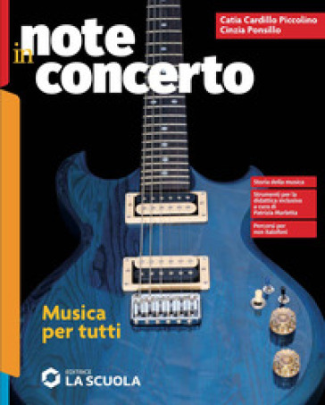 Note in concerto. Musica per tutti. Strumenti per la didattica inclusiva. Per la Scuola media. Con e-book. Con espansione online
