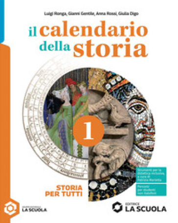Il calendario della storia. Storia per tutti. Per la Scuola media. Con e-book. Vol. 1