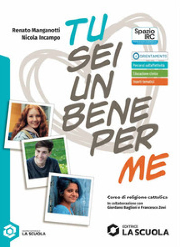Tu sei un bene per me. Corso di religione cattolica con nulla osta Cei. Per le Scuole superiori. Con e-book. Con espansione online