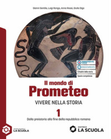 Il mondo di Prometeo. Per le Scuole superiori. Con e-book. Con espansione online. Vol. 1: Dalla preistoria alla fine della repubblica romana