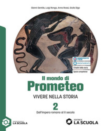 Il mondo di Prometeo. Per le Scuole superiori. Con e-book. Con espansione online. Vol. 2: Dall'impero romano al X secolo