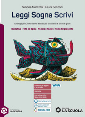 Leggi sogna scrivi. Con Schede di grammatica. Per iil primo biennio delle Scuole superiori. Con e-book. Con espansione online