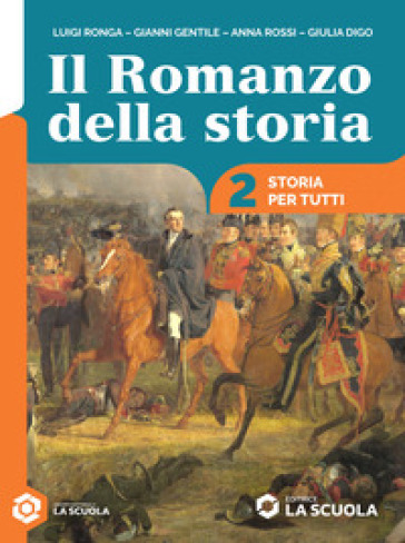 Il romanzo della storia. Storia per tutti. Per le Scuole superiori. Con espansione online. Vol. 2
