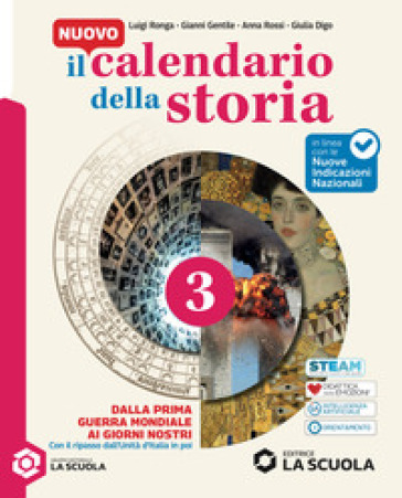 Il Nuovo calendario della stori. Per la Scuola media. Con e-book. Con espansione online. Vol. 3: Dalla Prima guerra mondiale ai giorni nostri