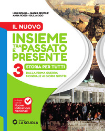 Il Nuovo Insieme tra passato e presente. Storia per tutti. Per la Scuola media. Con espansione online. Vol. 3