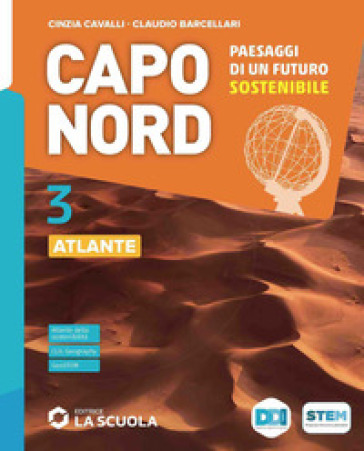 Capo Nord. Con Atlante. Per la Scuola media. Con e-book. Con espansione online. Vol. 3: Il mondo e i continenti