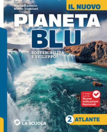 Il Nuovo Pianeta blu. Sostenibilità e sviluppo. Con Atlante. Per la Scuola media. Con e-book. Con espansione online. Vol. 2: Regioni e Stati europei