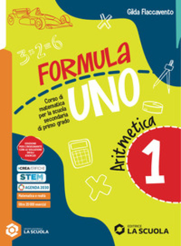 Formula Uno. Con Quaderno delle risorse. Per la Scuola media. Con e-book. Con espansione online. Vol. 1: Aritmetica. Geometria
