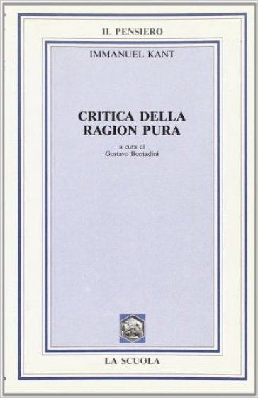 Critica della ragion pura. Per i Licei e gli Ist. Magistrali