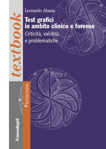Test grafici in ambito clinico e forense Criticità, validità e problematiche