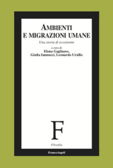 Ambienti e migrazioni umane. Una storia di ecosistemi