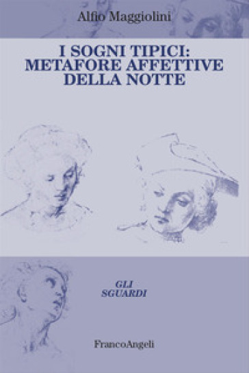 I sogni tipici: metafore affettive della notte