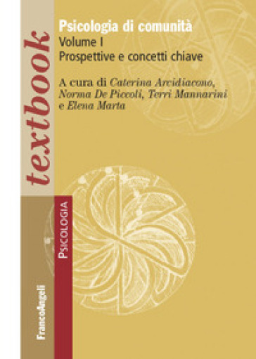 Psicologia di comunità. Vol. 1: Prospettive e concetti chiave