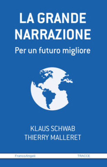 La grande narrazione. Per un futuro migliore