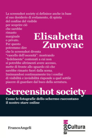 Screenshot society. Come le fotografie dello schermo raccontano il nostro stare online