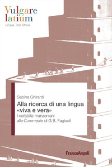Alla ricerca di una lingua «viva e vera». I notabilia manzoniani alle Commedie di G.B. Fagiuoli