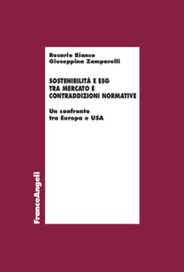 Sostenibilità&nbsp;e ESG tra mercato e contraddizioni normative. Un confronto tra Europa e Usa