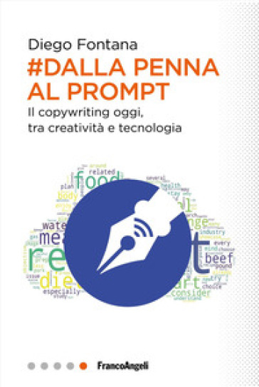Dalla penna al prompt. Il copywriting oggi, tra creatività e tecnologia