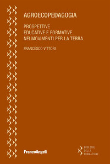 Agroecopedagogia. Prospettive educative e formative nei movimenti per la terra