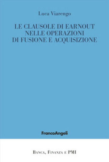 Le clausole di earnout nelle operazioni di fusione e acquisizione