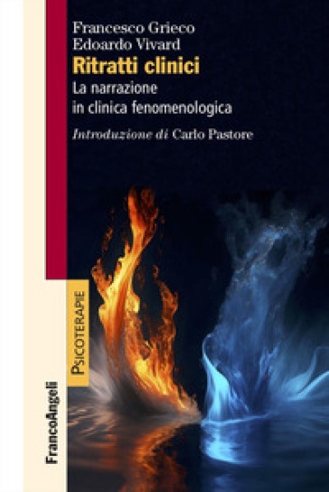 Ritratti clinici. La narrazione in clinica fenomenologica