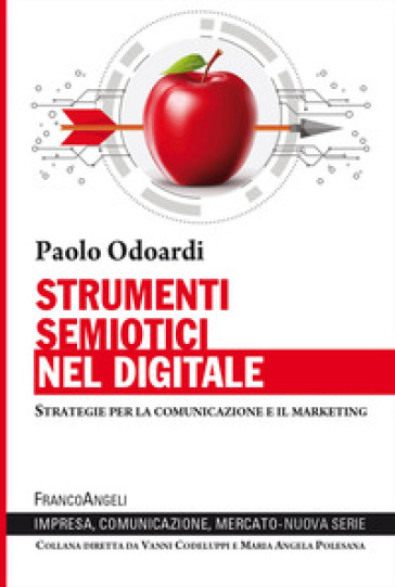 Strumenti semiotici nel digitale. Strategie per la comunicazione e il marketing