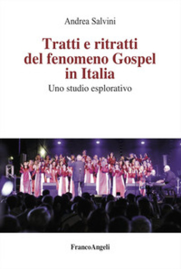 Tratti e ritratti del fenomeno Gospel in Italia. Uno studio esplorativo