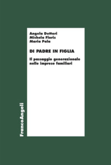 Di padre in figlia. Il passaggio generazionale nelle imprese familiari