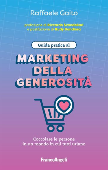 Guida pratica al marketing della generosità