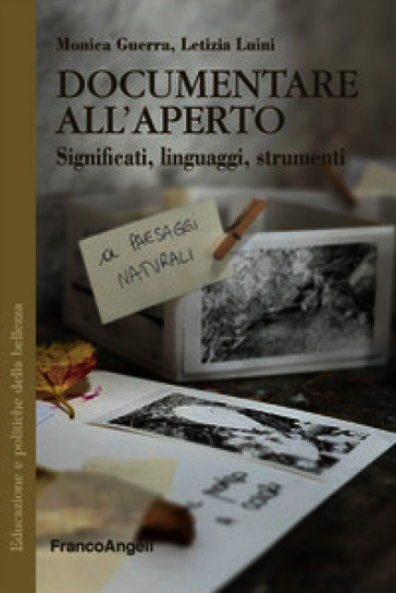 Documentare all'aperto. Significati, linguaggi e strumenti