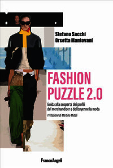 Fashion puzzle 2.0. Guida alla scoperta dei profili del merchandiser e del buyer nella moda