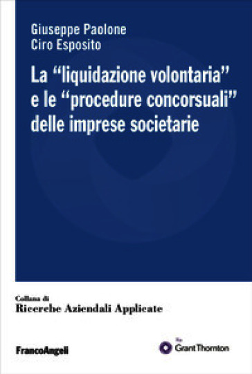 La «liquidazione volontaria» e le «procedure concorsuali» delle imprese societarie