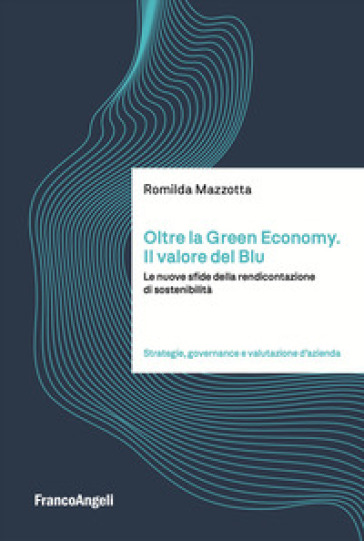 Oltre la green economy. Il valore del blu. Le nuove sfide della rendicontazione di sostenibilità