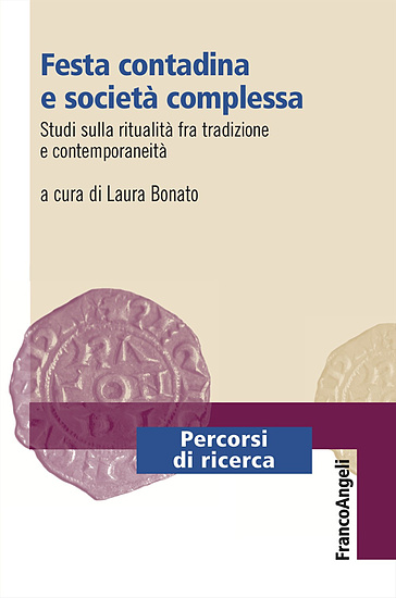 Festa contadina e società complessa. Studi sulla ritualità fra tradizione e contemporaneità