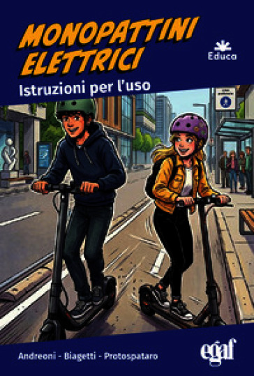 Monopattini elettrici: istruzioni per l'uso