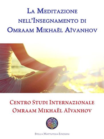 La Meditazione nell'Insegnamento di Omraam Mikhael Aivanhov