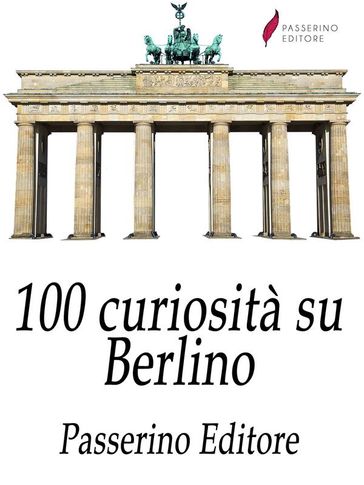 100 curiosità su Berlino