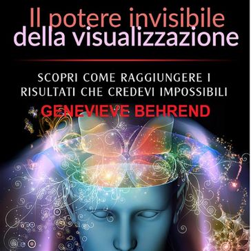 Il potere invisibile della visualizzazione