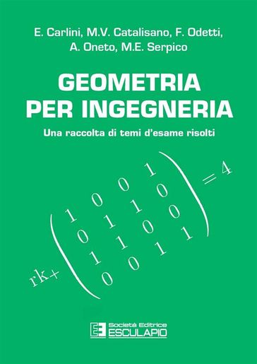 Geometria per Ingegneria. Raccolta di temi d'esame risolti