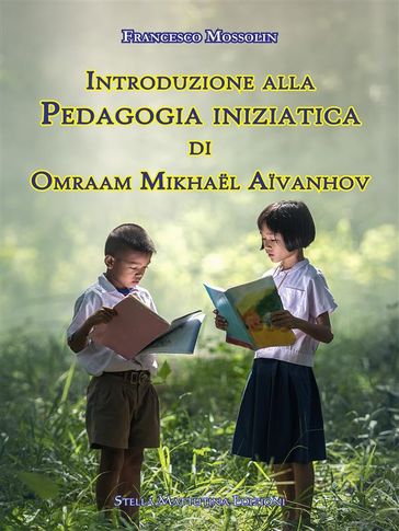 Introduzione alla Pedagogia iniziatica di Omraam Mikhael Aivanhov