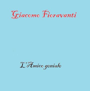 L'Amico geniale