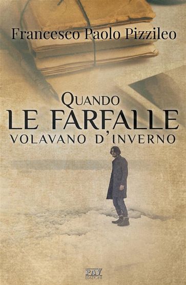 Quando Le Farfalle Volavano D'inverno