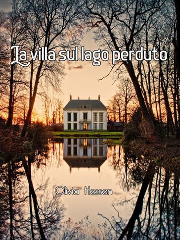 La villa sul lago perduto