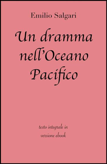 Un dramma nell'Oceano Pacifico di Emilio Salgari in ebook