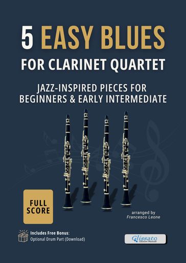 5 Easy Blues for Clarinet Quartet  Full Score + Bonus Drum Part