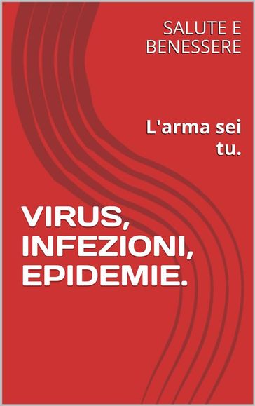 Virus, Infezioni, Epidemie